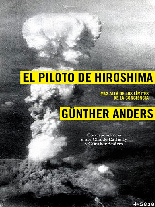 Title details for El piloto de Hiroshima by Günther Anders - Available
